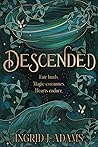 descended