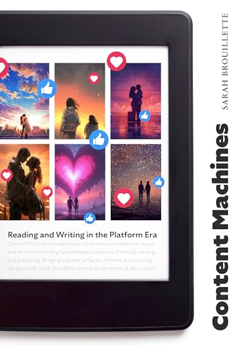 Content Machines: Reading and Writing in the Platform Era (Paperback)