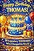 Happy Birthday, THOMAS! Did You Know Your Name Is Famous?: 50 Legendary Thomases Who Changed the World!