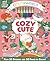 ColorWorld: Cozy Cute: With 8 Color-Changing Markers, Plus 35 Stickers and 32 Pages to Color!