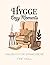 Cozy Hygge Moments – Malbuch für Erwachsene zur Entspannung und Stressbewältigung: Achtsame Wohlfühlmotive im Cozy- und Hygge-Stil für Ruhe, Achtsamkeit und kreativen Stressabbau (German Edition)