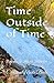 Time Outside of Time: Poems & Short Stories