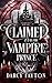 Claimed by the Vampire Prince: A Dark Vampire Age-Gap Enemies-to-Lovers Romantasy—Completely Rewritten Edition (Collared Duet Book 2)