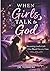 When Girls Talk to God: Becoming God’s Girl, One Honest Day at a Time