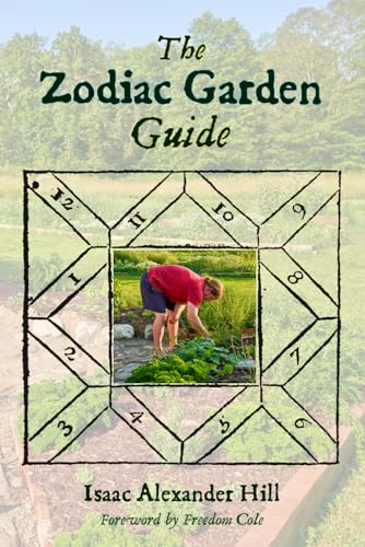 The Zodiac Garden Guide: A Handbook of Astrological Gardening (Paperback)