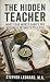 THE HIDDEN TEACHER: What Yo...