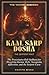 Kaal Sarp Dosha: The Pratyangira-Kali Sadhana for Dissolving Karmic Debt, Navagraha Afflictions, and the Serpent Curse (The Tantric Sciences)