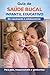 GUIA DE SAUDE BUCAL INFANTIL EDUCATIVO DO NASCIMENTO A ADOLESCÊNCIA: PARA PAIS, RESPONSÁVEIS E GESTANTES (Portuguese Edition)