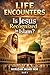 LIFE ENCOUNTERS: Is Jesus Recognized in Islam?
