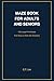 Maze Book for Adults and Seniors: 100 Large Print Mazes from Easy to Hard with Solutions