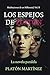 MEDITACIONES DE UN MILLENNIAL VOL. II: LOS ESPEJOS DE PLATÓN: LA NOVELA PARALELA (Spanish Edition)