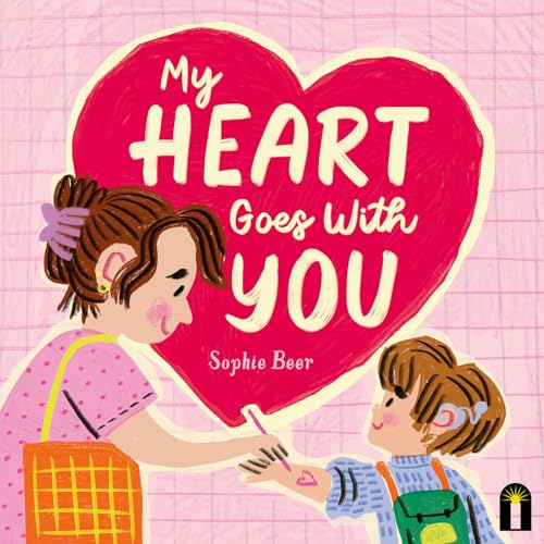 My Heart Goes With You (Board Book)