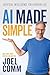 AI Made Simple: Artificial Intelligence for Everyday Life