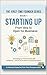 Starting Up: The First-Time Founder’s Guide to Validating Your Idea, Setting Up Legally, and Opening for Business (First-Time Founders Series Book 1)