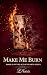 Make Me Burn (The Ace of Hearts Series Book 2)