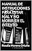 MANUAL DE INSTRUCCIONES PARA ESTAR MAL Y NO MORIR EN EL INTENTO (Spanish Edition)