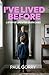 I’ve Lived Before. A Study Of Life After Death Cases.: The most disturbing evidence against death being final.