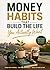Money Habits That Build the Life