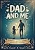 Dad and Me :A Father and Daughter Keepsake Journal for Sharing Memories, Laughing Together, and Building a Bond That Lasts Forever