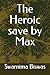 The Heroic save by Max
