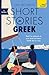 Short Stories in Greek for Beginners: Read for pleasure at your level, expand your vocabulary and learn Greek the fun way!