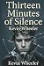 Thirteen Minutes of Silence...