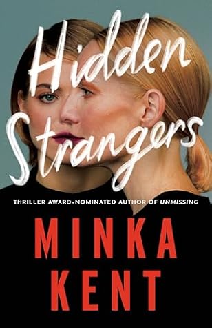 Hidden Strangers by Minka Kent Hidden Strangers by Minka Kent
