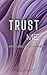 Trust Me - Ich werde dich nicht aufgeben: San Francisco Love 1 (San Francisco Love Reihe) (German Edition)