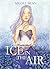 Ice In The Air: Dragon Core Epic Book 1