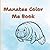Manatee Color Me Book