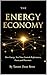 The Energy Economy: Where Your Attention Goes, Your Life Follows