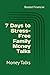 7 Days to Stress-Free Family Money Talks: Money Talks