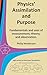Physics' Assimilation and Purpose: Fundamentals and uses of measurement, theory, and observation.