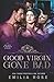 Good Virgin Gone Bad: A Why Choose Bad Boy Romance (Bad Boys of Redwood Academy)