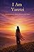 I Am Yaretzi: A Celebration of a Mother Written in Her Name