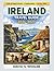 IRELAND TRAVEL GUIDE 2026-2027: Discover Dublin, the Wild Atlantic Way, and Beyond with Insider Tips and Smart Travel Plans (Adventure Guides)