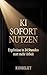 KI SOFORT NUTZEN: Ergebnisse in 24 Stunden statt mehr Arbeit (German Edition)