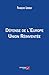 Défense de l'Europe, Union Réinventée (French Edition)