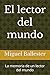 El lector del mundo: La memoria de un lector del mundo (Spanish Edition)