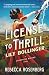 License to Thrill: Lily Bollinger: A Champagne Widows Novel (Champagne Widows Biographical Novels)