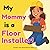 My Mommy Is A Floor Installer!: A Skilled Trades Book for Kids About Hardwood, Tile, and Carpet Installation (The Beeling Hive: Skilled Trades (Careers for Kids Ages 2-6))
