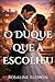 O Duque que a Escolheu (As Filhas de Briarwyn Hall) (Portuguese Edition)