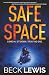 Safe Space (Dead Ends #3)