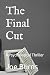 The Final Cut: A Psychologi...