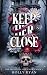 Keep Her Close: A Dark Stal...