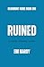 Ruined: A Small Town, Secon...