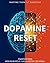 DOPAMINE RESET: How to Fix Your Focus in a Distracted World