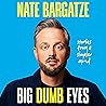 Big Dumb Eyes: St...
