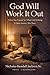 God Will Work It Out: A Quiet Journey into Trust