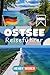 OSTSEE REISEFÜHRER 2026: Die schönsten Strände, Inseln & Ostseestädte entdecken (German Edition)
